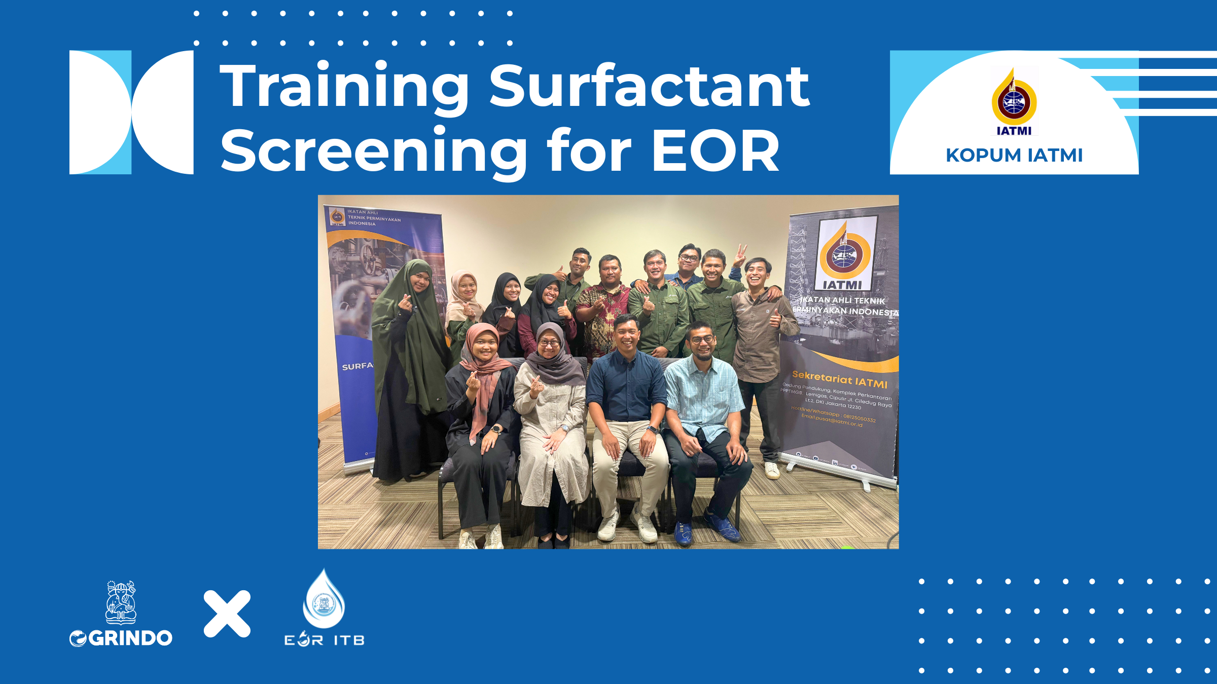 Kegiatan Training Surfactant Screening for Enhanced Oil Recovery (EOR) yang membahas penerapan riset laboratorium Chemical EOR menjadi strategi EOR yang aplikatif bagi lapangan migas Indonesia.